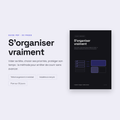 S'organiser vraiment — Guide PDF